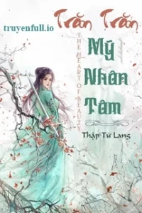 Trăn Trăn Mỹ Nhân Tâm – Thập Tứ Lang