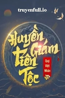 Huyền Giám Tiên Tộc – Quý Việt Nhân