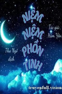 Niệm Niệm Phồn Tinh – Hàm Yên