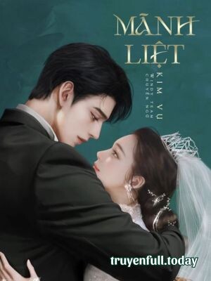 Mãnh Liệt – Kim Vụ