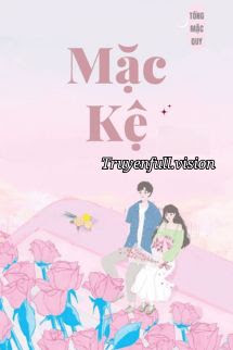 Mặc Kệ – Tống Mặc Quy
