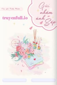 Gửi Nhầm Ảnh Sếp – Thiên Phàm