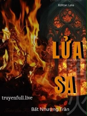 Lửa Sa – Bất Nhượng Trần