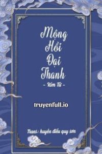 Mộng Hồi Đại Thanh – Kim Tử